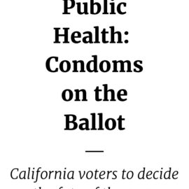 “Not caring” does not mean “legal” – CA Prop 60 and Industry flight to Las Vegas